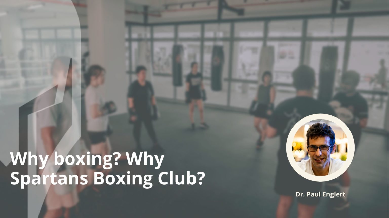 Why boxing? Why Spartans Boxing Club? - Spartans Boxing Club