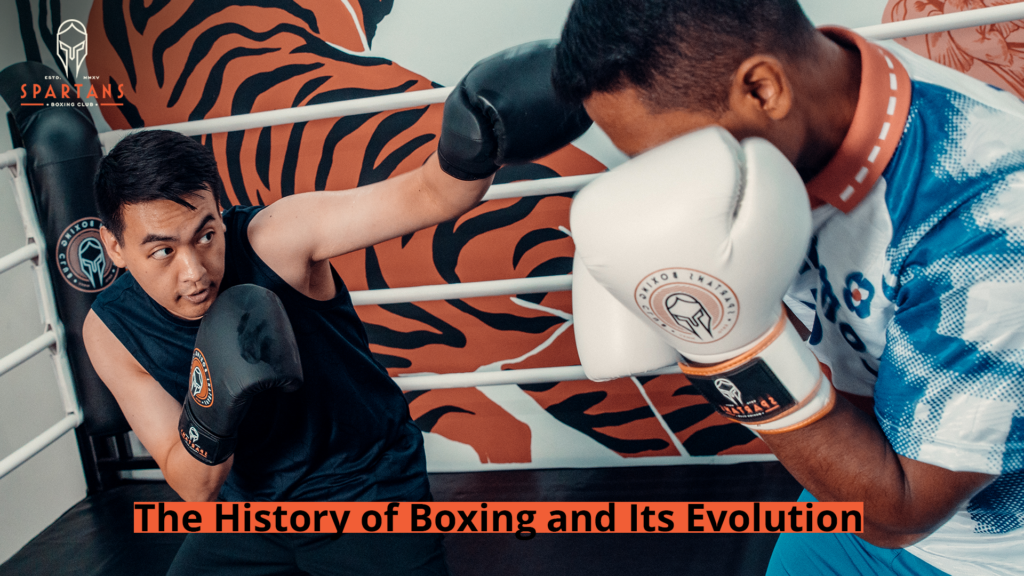 The History of Boxing and Its Evolution - Spartans Boxing Club